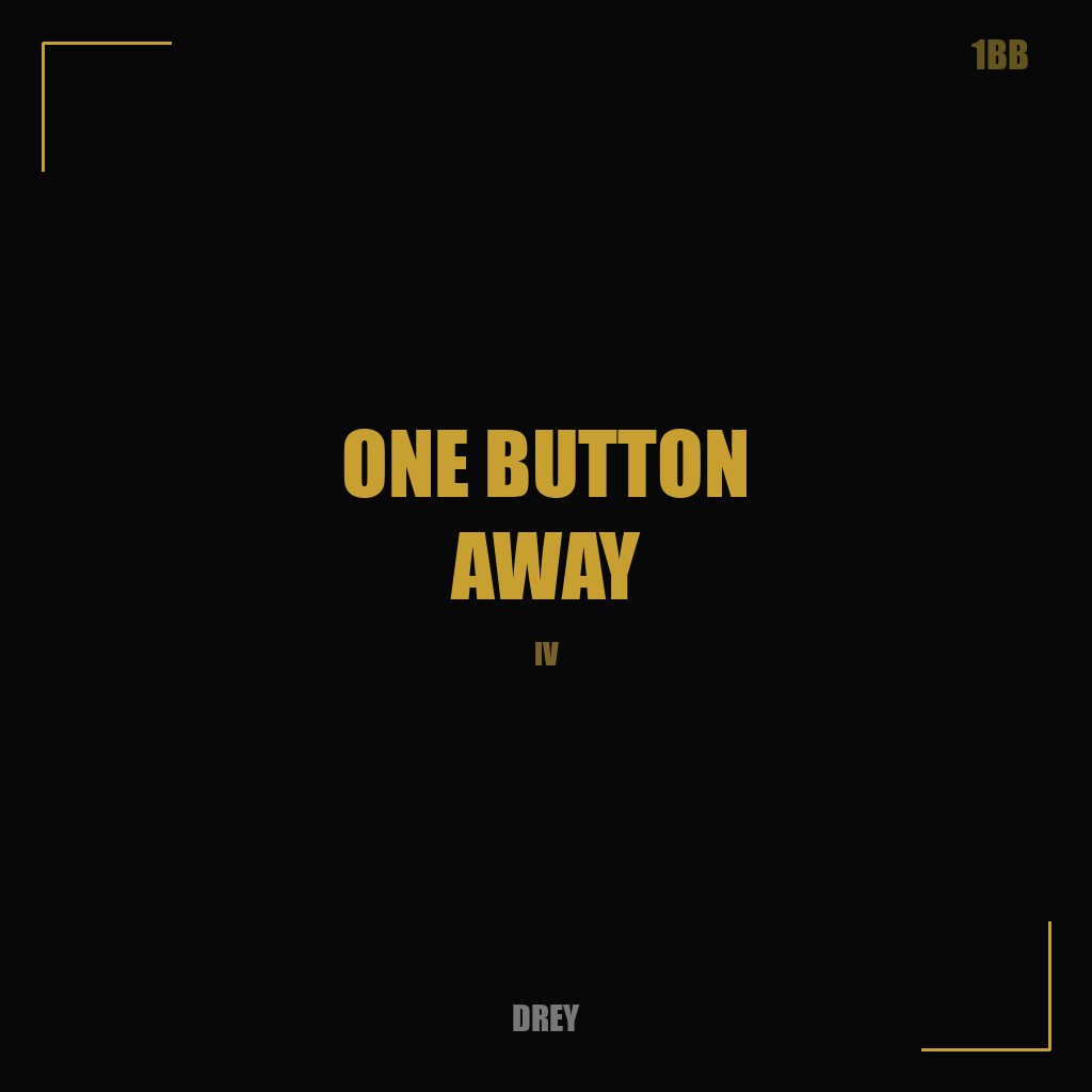 One Button Away IV