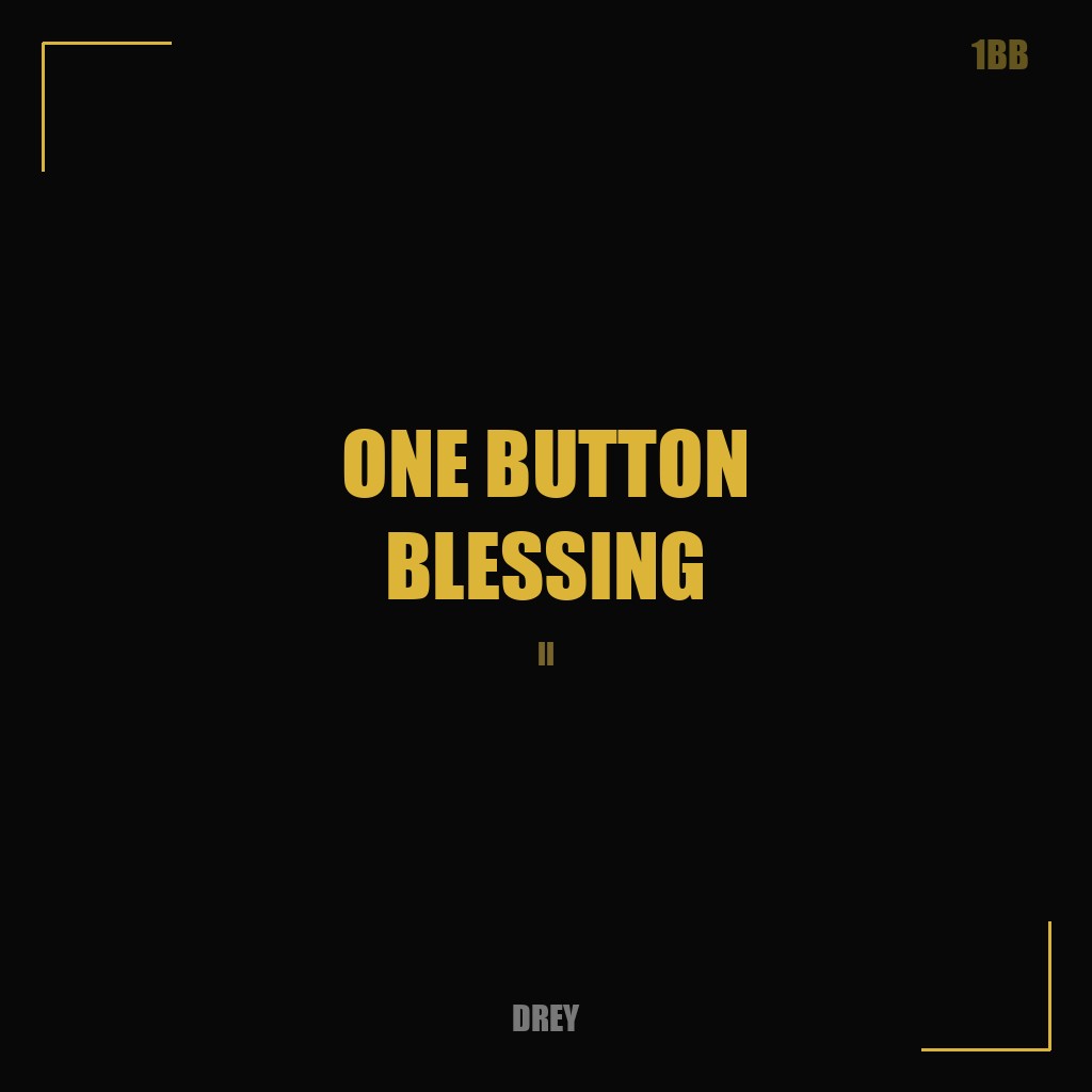 One Button Blessing II